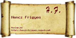 Hencz Frigyes névjegykártya